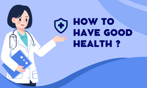 How to Have Good Health : A Comprehensive Guide to Wellness