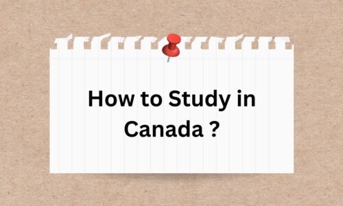How to Study in Canada : A Comprehensive Guide for International Students