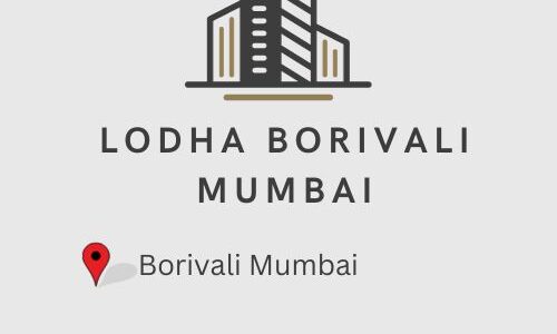 Lodha Borivali Mumbai – Luxurious Apartments For Modern Living