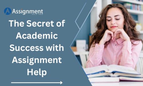 The Secret of Academic Success with Assignment Help